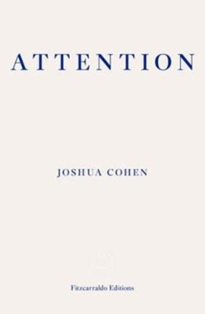 Attention: Dispatches from a Land of Distraction