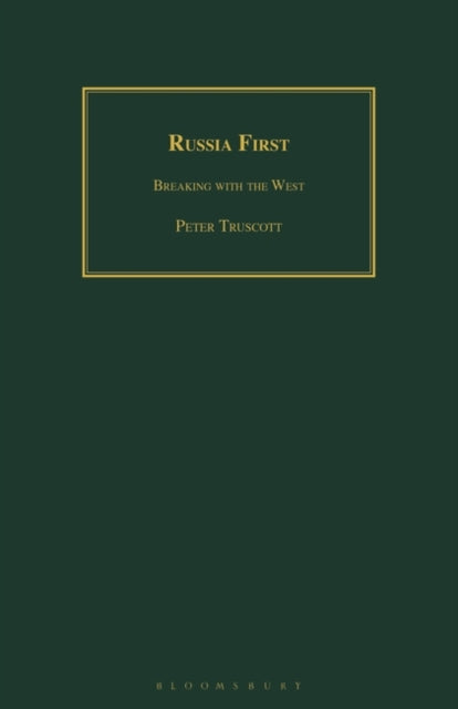 Russia First: Breaking with the West