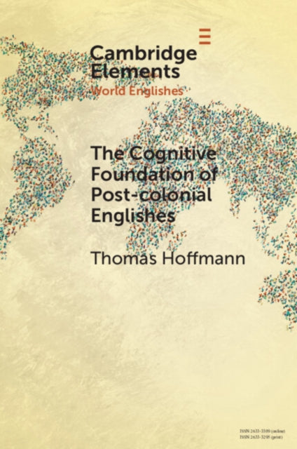Cognitive Foundation of Post-colonial Englishes: Construction Grammar as the Cognitive Theory for the Dynamic Model