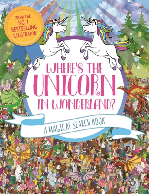 Where's the Unicorn in Wonderland?: A Magical Search and Find Book