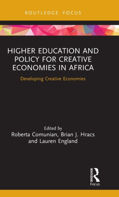 Higher Education and Policy for Creative Economies in Africa: Developing Creative Economies