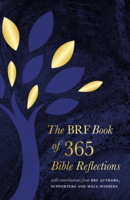 BRF Book of 365 Bible Reflections: with contributions from BRF authors, supporters and well-wishers
