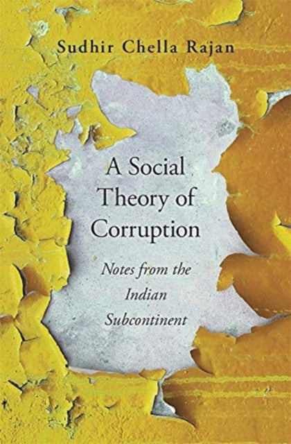 Social Theory of Corruption: Notes from the Indian Subcontinent