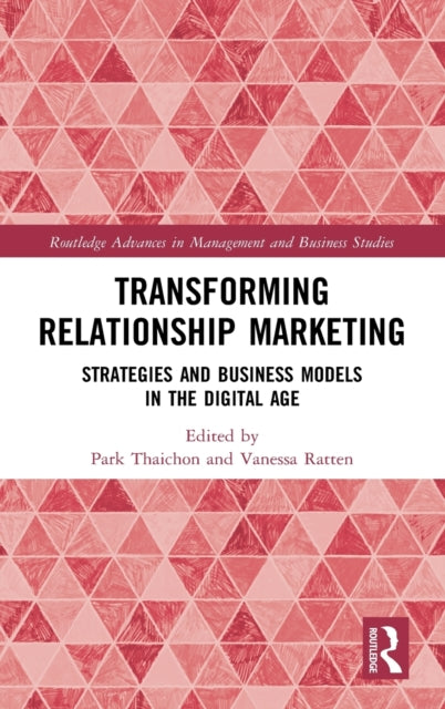 Transforming Relationship Marketing: Strategies and Business Models in the Digital Age