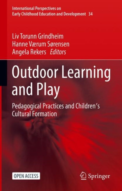 Outdoor Learning and Play: Pedagogical Practices and Children's Cultural Formation