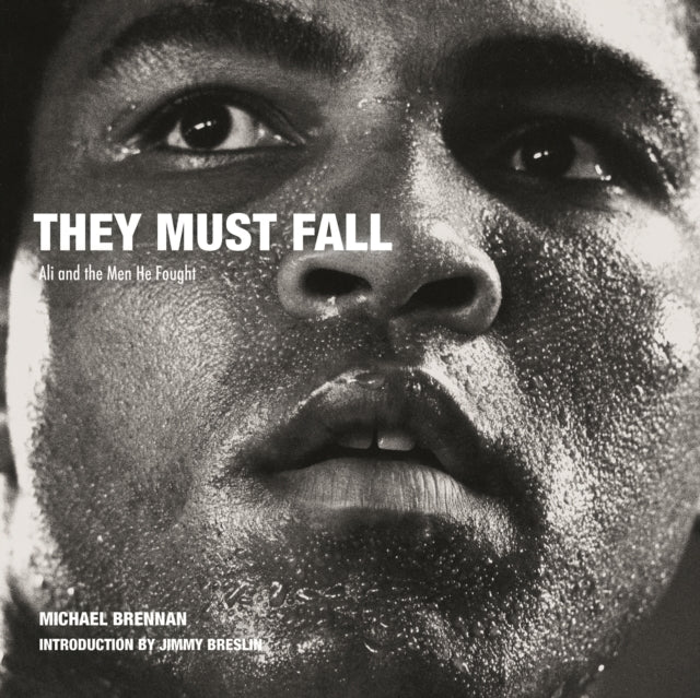 They Must Fall: Muhammad Ali and the Men He Fought