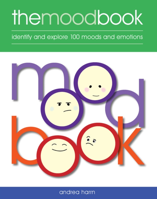 Mood Book: Identify and Explore 100 Moods and Emotions