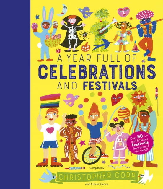 Year Full of Celebrations and Festivals: Over 90 fun and fabulous festivals from around the world!