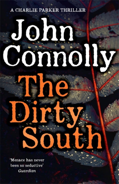 Dirty South: Witness the becoming of Charlie Parker. A Charlie Parker Thriller: 18
