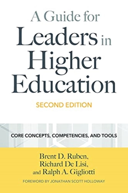 Guide for Leaders in Higher Education: Core Concepts, Competencies, and Tools