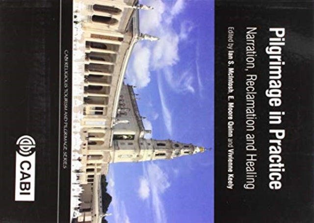 Pilgrimage in Practice: Narration, Reclamation and Healing