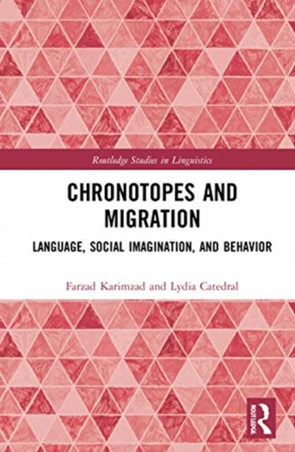 Chronotopes and Migration: Language, Social Imagination, and Behavior