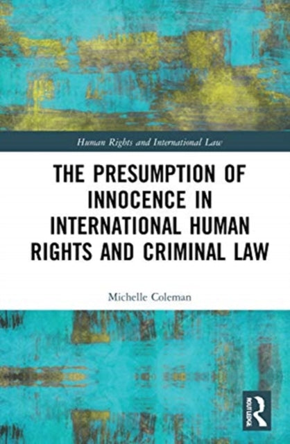 Presumption of Innocence in International Human Rights and Criminal Law