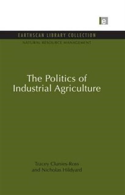 Politics of Industrial Agriculture