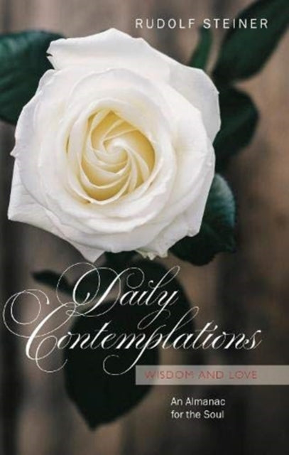 Daily Contemplations: Wisdom and Love. An Almanac for the Soul