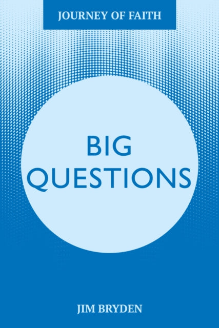 Big Questions: A Journey Tackling Life's Most Important Issues