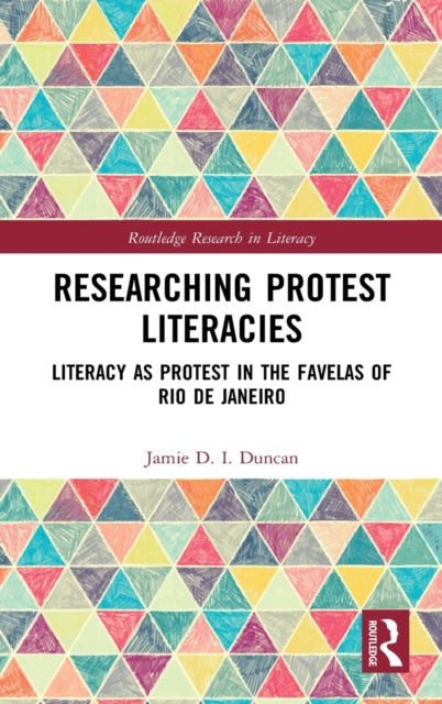 Researching Protest Literacies: Literacy as Protest in the Favelas of Rio de Janeiro