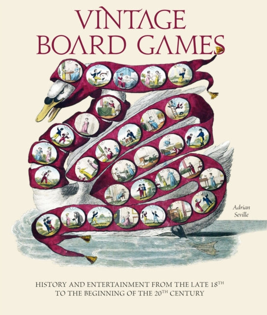 Vintage Board Games: History and Entertainment from the Late 18th to the Beginning of the 20th Century