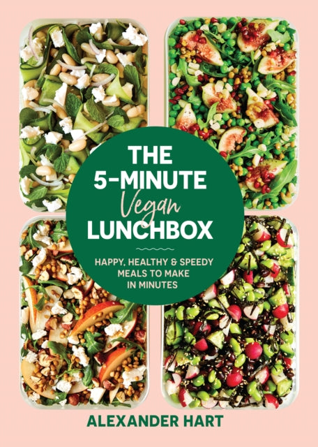 5 Minute Vegan Lunchbox: Happy, healthy & speedy meals to make in minutes