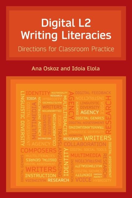 Digital L2 Writing Literacies: Directions for Classroom Practice