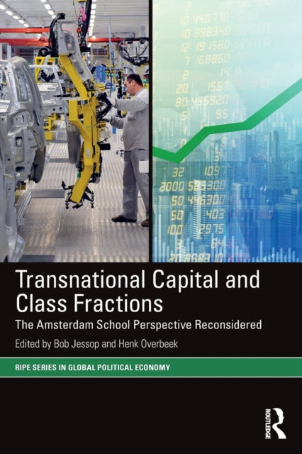 Transnational Capital and Class Fractions: The Amsterdam School Perspective Reconsidered
