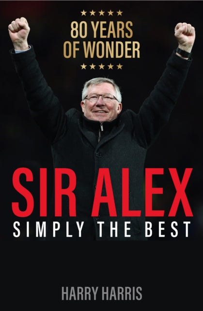 Sir Alex: Simply the Best