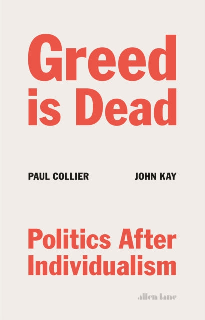 Greed Is Dead: Politics After Individualism