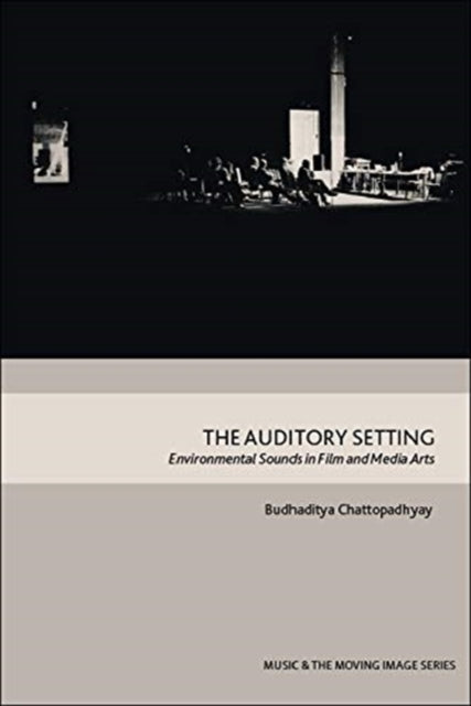 Auditory Setting: Environmental Sounds in Film and Media Arts