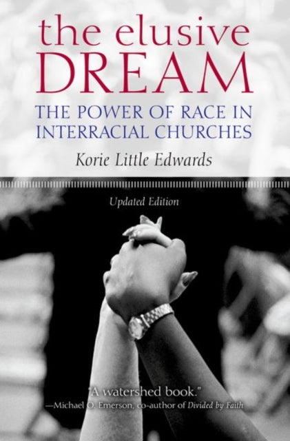 Elusive Dream: The Power of Race in Interracial Churches