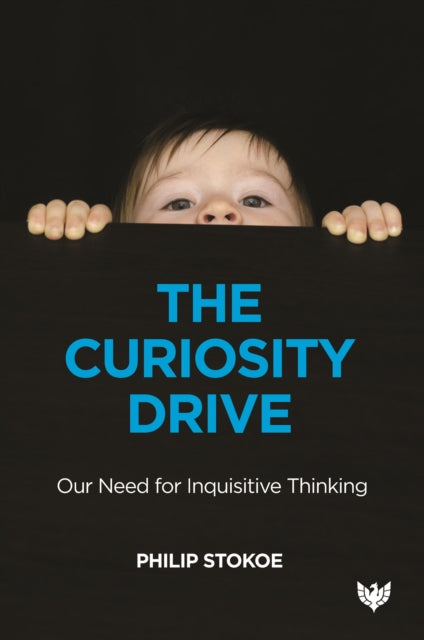 Curiosity Drive: Our Need for Inquisitive Thinking