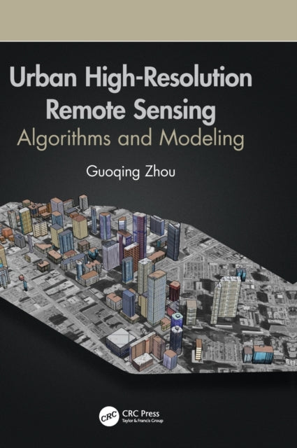 Urban High-Resolution Remote Sensing: Algorithms and Modeling