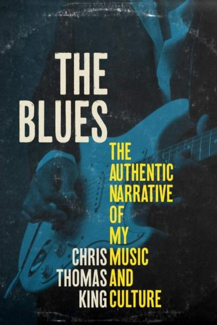 Blues: The Authentic Narrative of My Music and Culture