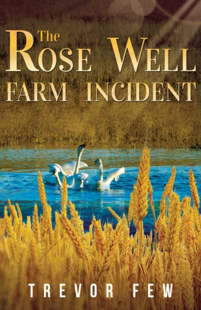Rose Well Farm Incident