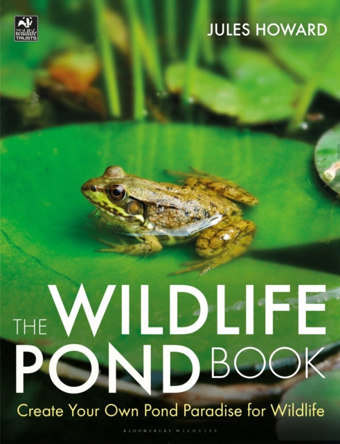Wildlife Pond Book: Create Your Own Pond Paradise for Wildlife