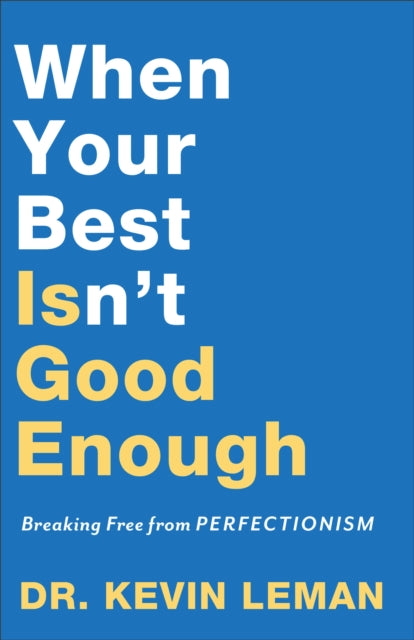 When Your Best Isn't Good Enough: Breaking Free from Perfectionism