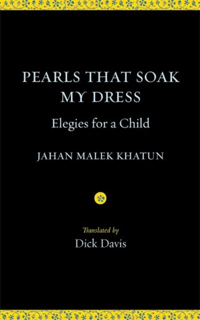 Pearls That Soak My Dress: Elegies for a Child