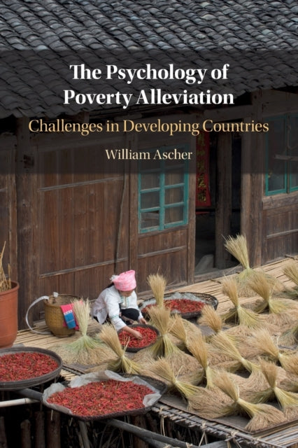 Psychology of Poverty Alleviation: Challenges in Developing Countries