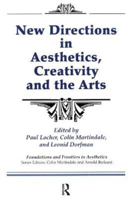 New Directions in Aesthetics, Creativity and the Arts