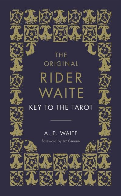 Key To The Tarot: The Official Companion to the World Famous Original Rider Waite Tarot Deck