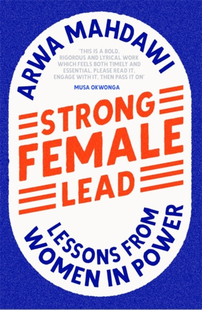 Strong Female Lead: Lessons from Women in Power