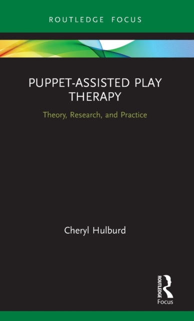 Puppet-Assisted Play Therapy: Theory, Research, and Practice