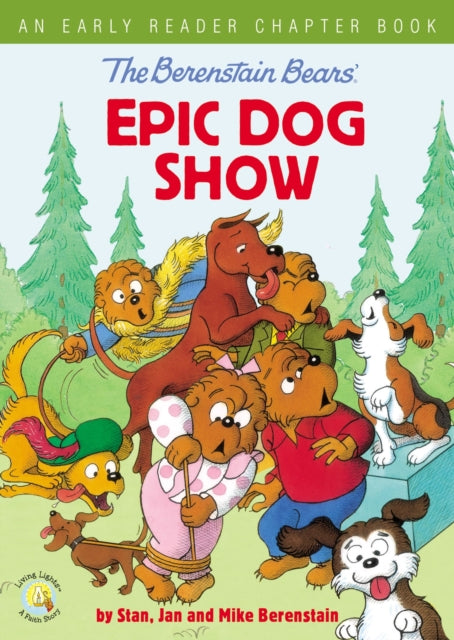 Berenstain Bears' Epic Dog Show: An Early Reader Chapter Book