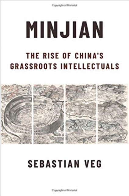 Minjian: The Rise of China's Grassroots Intellectuals