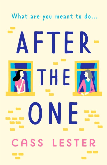After the One: An uplifting novel of friendship, family and new love