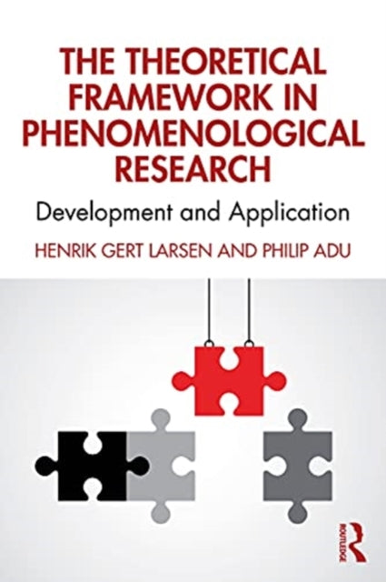 Theoretical Framework in Phenomenological Research: Development and Application