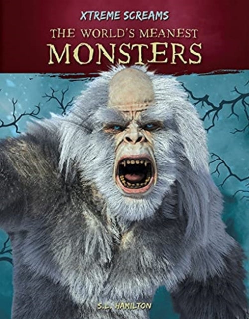 Xtreme Screams: The World's Meanest Monsters