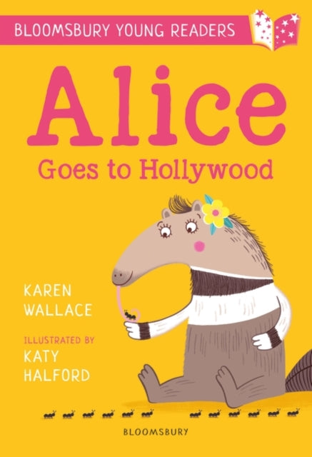 Alice Goes to Hollywood: A Bloomsbury Young Reader: Gold Book Band