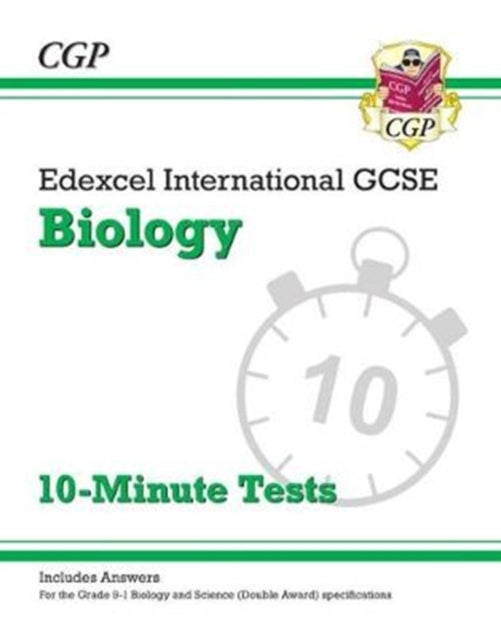 Grade 9-1 Edexcel International GCSE Biology: 10-Minute Tests (with answers)