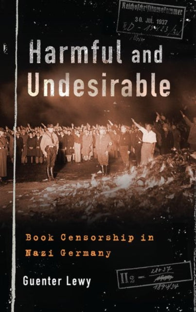 Harmful and Undesirable: Book Censorship in Nazi Germany