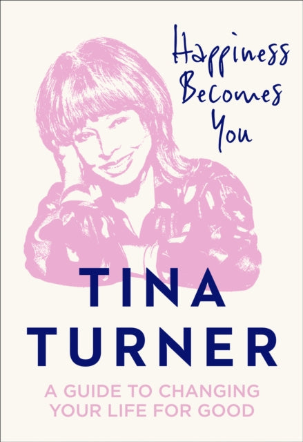 Happiness Becomes You: A Guide to Changing Your Life for Good